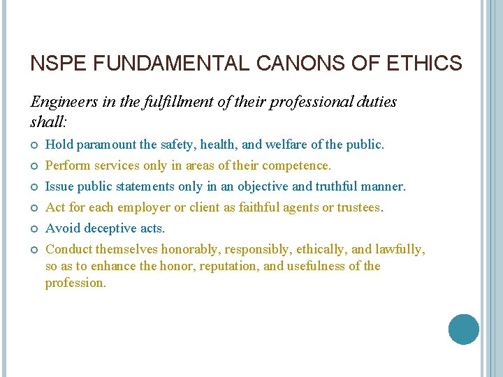 NSPE FUNDAMENTAL CANONS OF ETHICS Engineers in the fulfillment of their professional duties shall: