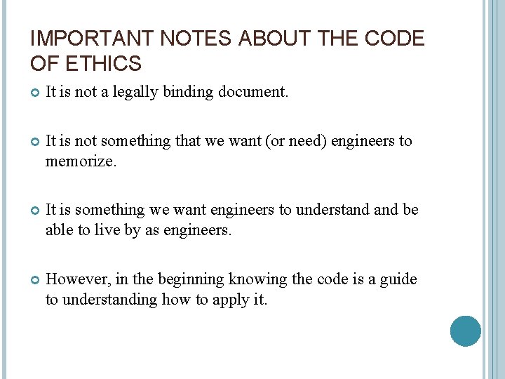 IMPORTANT NOTES ABOUT THE CODE OF ETHICS It is not a legally binding document.