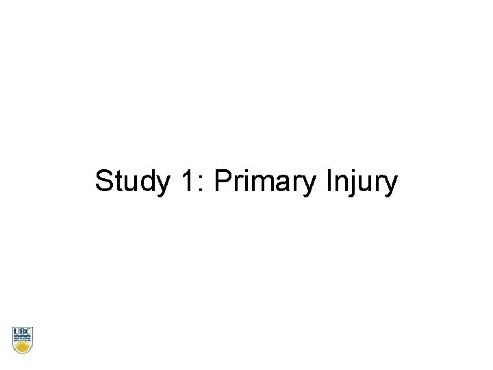 Study 1: Primary Injury 