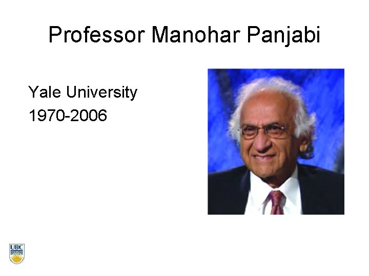 Professor Manohar Panjabi Yale University 1970 -2006 