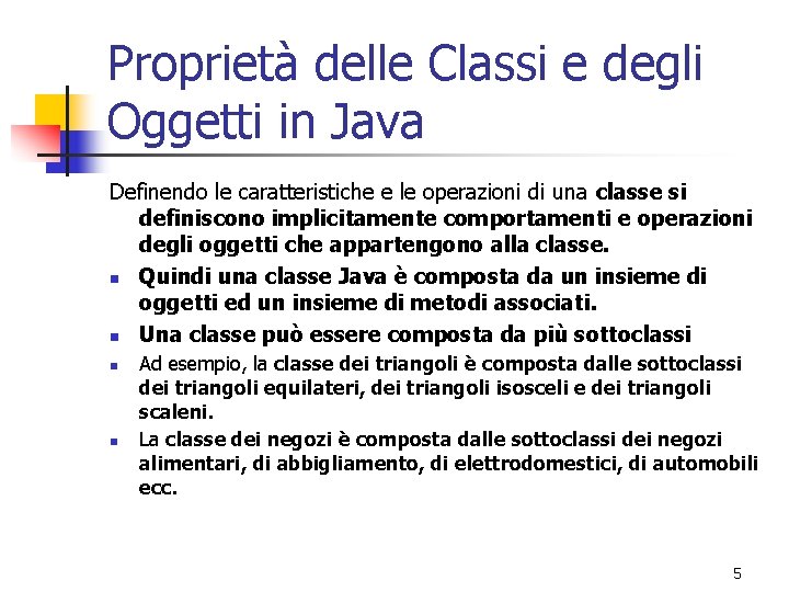  Proprietà delle Classi e degli Oggetti in Java Definendo le caratteristiche e le