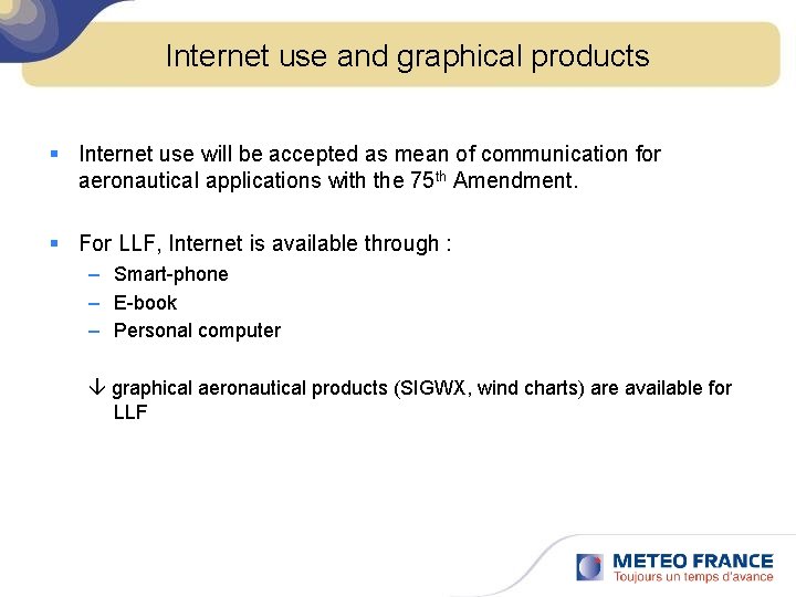Internet use and graphical products § Internet use will be accepted as mean of