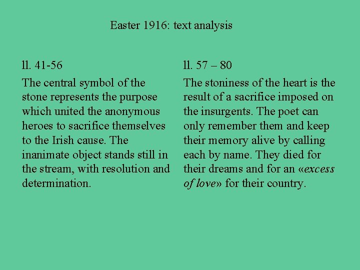 Easter 1916: text analysis ll. 41 -56 The central symbol of the stone represents