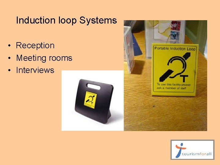 Induction loop Systems • Reception • Meeting rooms • Interviews 