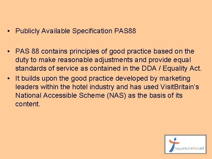  • Publicly Available Specification PAS 88 • PAS 88 contains principles of good