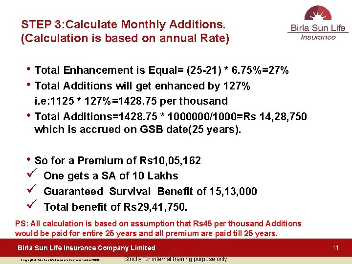 STEP 3: Calculate Monthly Additions. (Calculation is based on annual Rate) • Total Enhancement