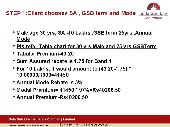 STEP 1: Client chooses SA , GSB term and Mode • Male age 30