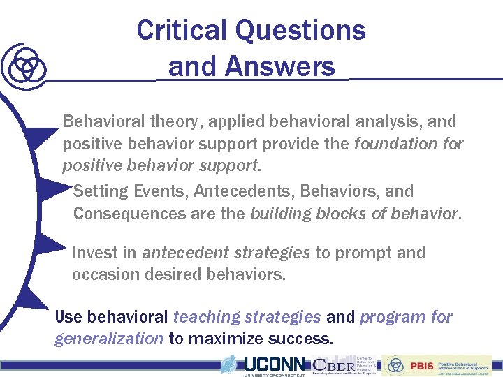 Critical Questions and Answers Behavioral theory, applied behavioral analysis, and What are the conceptual