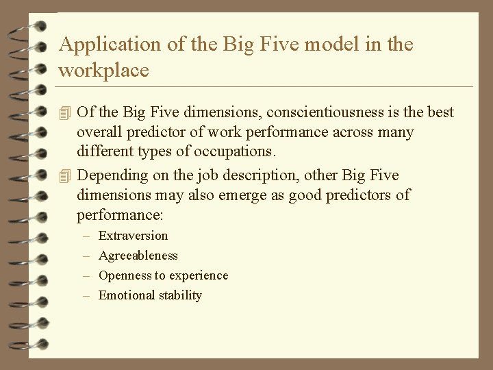 Application of the Big Five model in the workplace 4 Of the Big Five