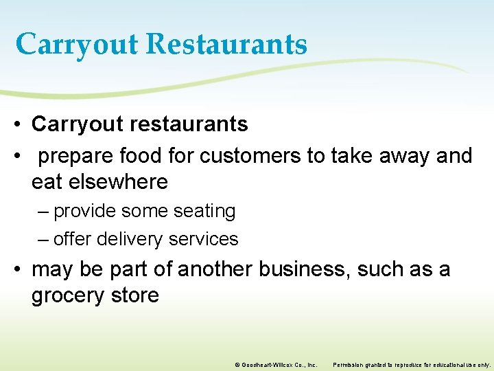 Carryout Restaurants • Carryout restaurants • prepare food for customers to take away and