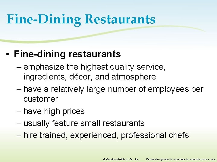 Fine-Dining Restaurants • Fine-dining restaurants – emphasize the highest quality service, ingredients, décor, and Fine-Dining Restaurants • Fine-dining restaurants – emphasize the highest quality service, ingredients, décor, and