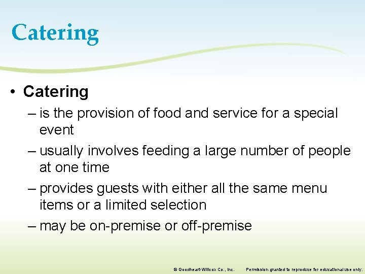 Catering • Catering – is the provision of food and service for a special Catering • Catering – is the provision of food and service for a special