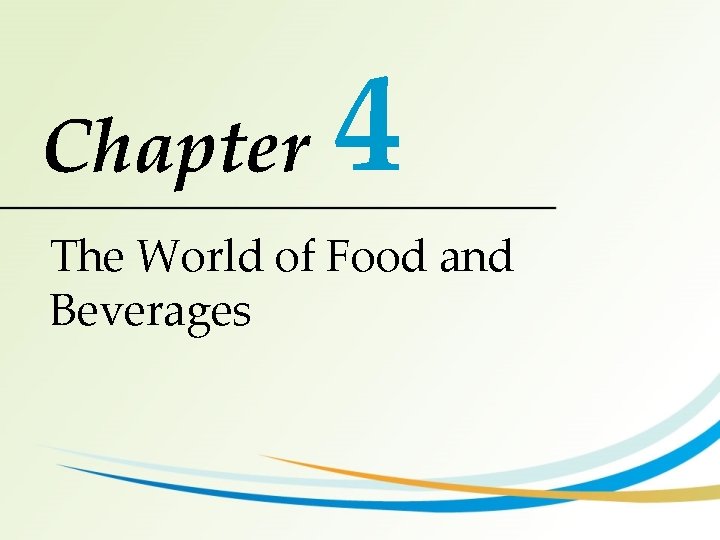 Chapter 4 The World of Food and Beverages 