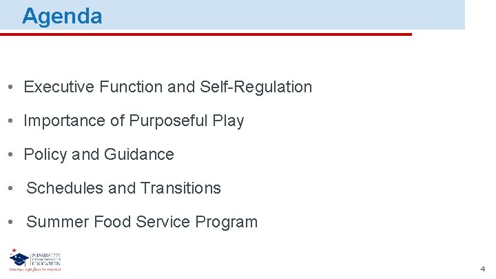 Agenda • Executive Function and Self-Regulation • Importance of Purposeful Play • Policy and