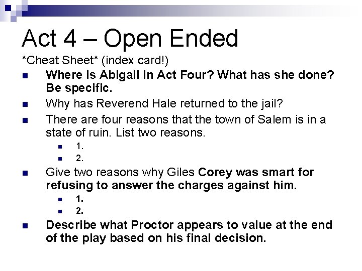 Act 4 – Open Ended *Cheat Sheet* (index card!) n Where is Abigail in Act 4 – Open Ended *Cheat Sheet* (index card!) n Where is Abigail in