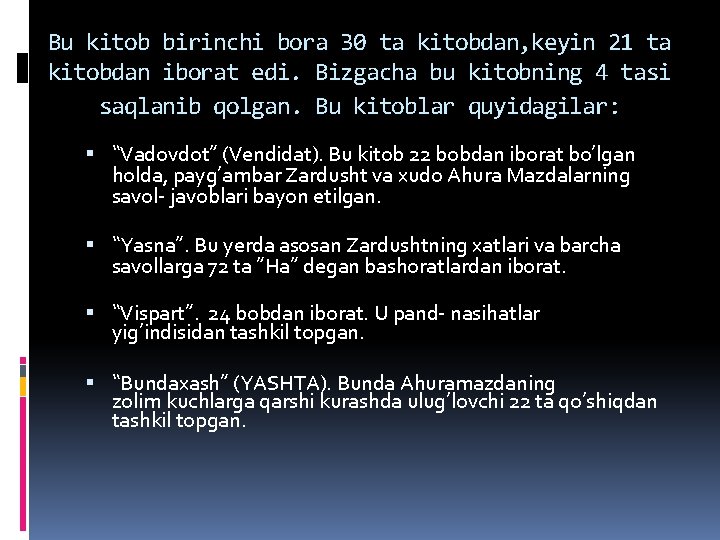 Bu kitob birinchi bora 30 ta kitobdan, keyin 21 ta kitobdan iborat edi. Bizgacha Bu kitob birinchi bora 30 ta kitobdan, keyin 21 ta kitobdan iborat edi. Bizgacha