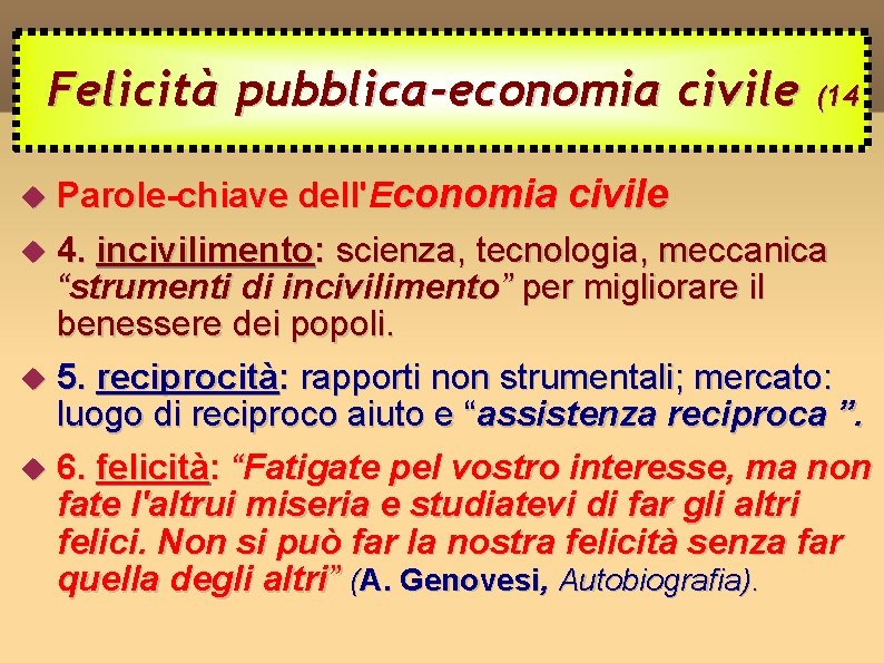 Felicità pubblica-economia civile (14 Parole-chiave dell'Economia civile 4. incivilimento: scienza, tecnologia, meccanica “strumenti di