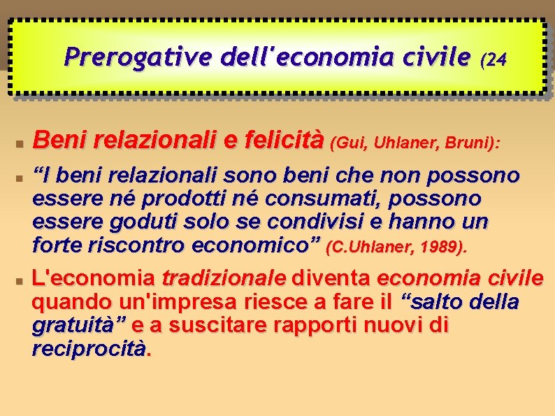 Prerogative dell'economia civile (24 Beni relazionali e felicità (Gui, Uhlaner, Bruni): “I beni relazionali