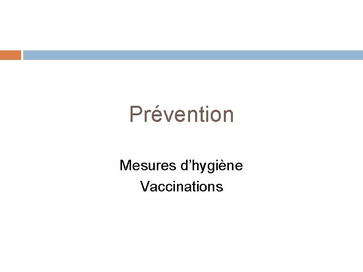 Prévention Mesures d’hygiène Vaccinations 