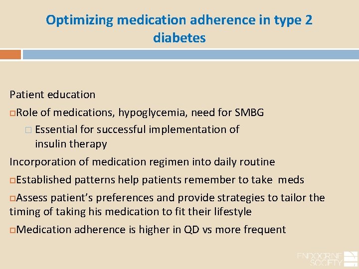 Optimizing medication adherence in type 2 diabetes Patient education Role of medications, hypoglycemia, need