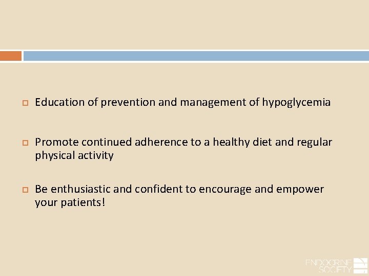  Education of prevention and management of hypoglycemia Promote continued adherence to a healthy