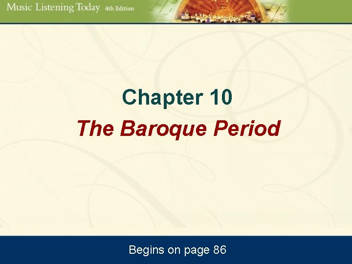 Chapter 10 The Baroque Period Begins on page 86 