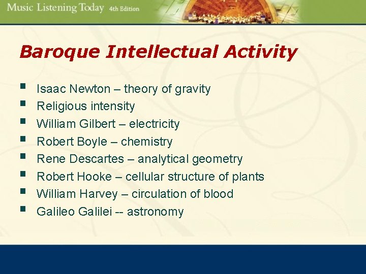 Baroque Intellectual Activity § § § § Isaac Newton – theory of gravity Religious