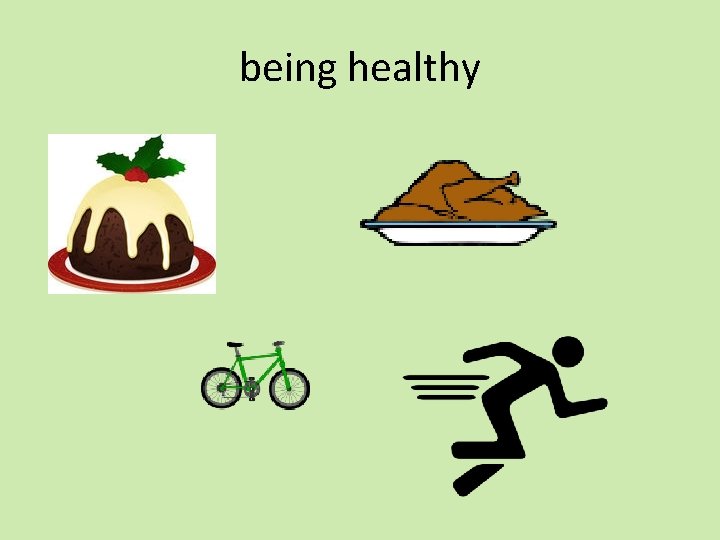 being healthy 