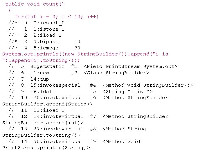 public void count() { for(int i = 0; i < 10; i++) //* 0