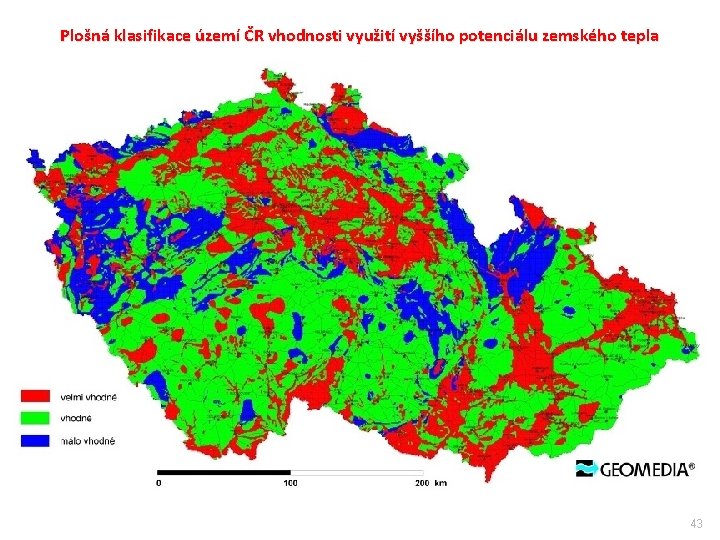 Plošná klasifikace území ČR vhodnosti využití vyššího potenciálu zemského tepla 43 