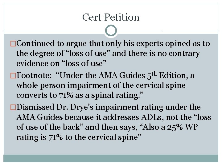 Cert Petition �Continued to argue that only his experts opined as to the degree