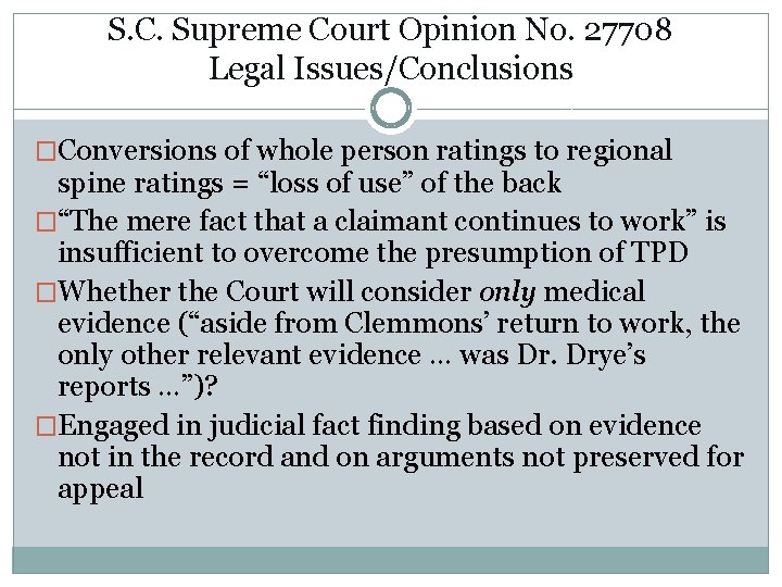 S. C. Supreme Court Opinion No. 27708 Legal Issues/Conclusions �Conversions of whole person ratings