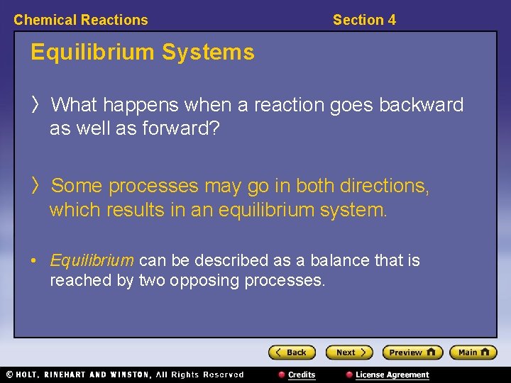 Chemical Reactions Section 4 Equilibrium Systems 〉What happens when a reaction goes backward as