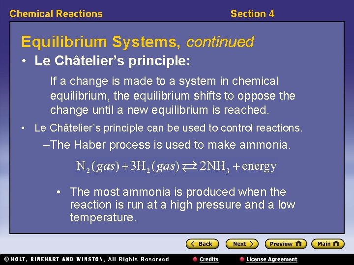 Chemical Reactions Section 4 Equilibrium Systems, continued • Le Châtelier’s principle: If a change