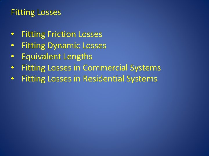Duct Design Basics Lesson 3 Calculations Fitting losses