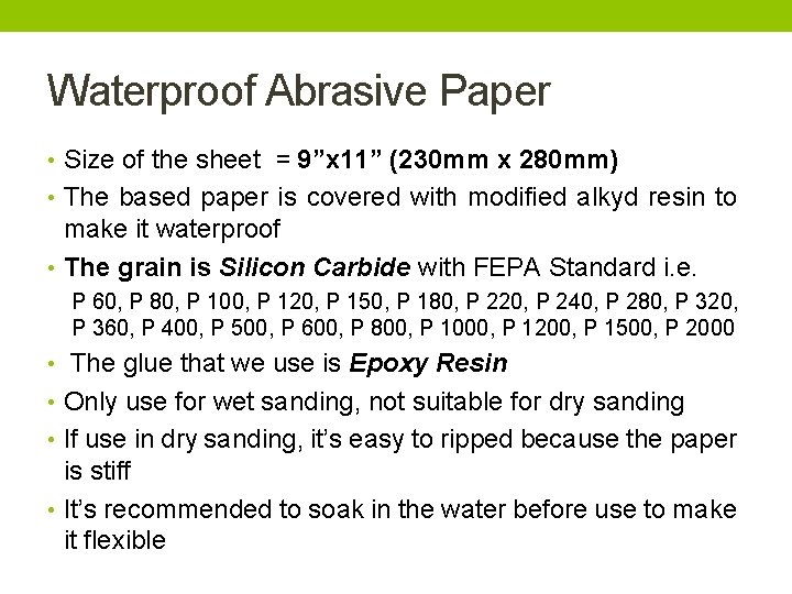 Waterproof Abrasive Paper • Size of the sheet = 9”x 11” (230 mm x