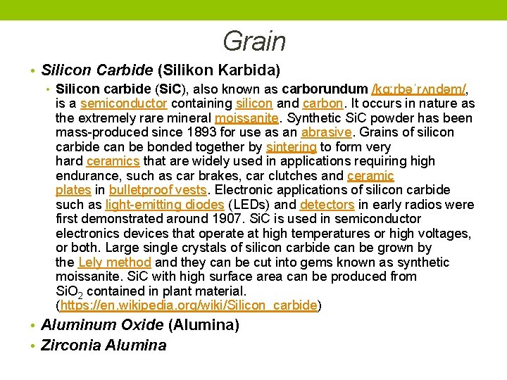 Grain • Silicon Carbide (Silikon Karbida) • Silicon carbide (Si. C), also known as