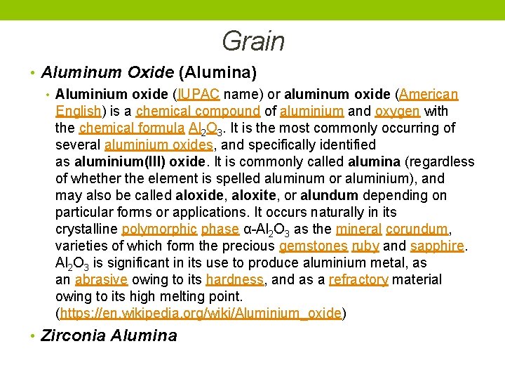 Grain • Aluminum Oxide (Alumina) • Aluminium oxide (IUPAC name) or aluminum oxide (American