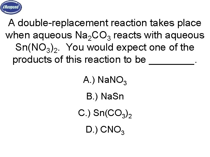 A double-replacement reaction takes place when aqueous Na 2 CO 3 reacts with aqueous