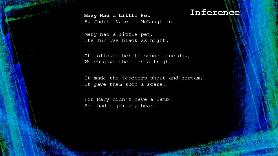 Mary Had a Little Pet By Judith Natelli Mc. Laughlin Inference Mary had a