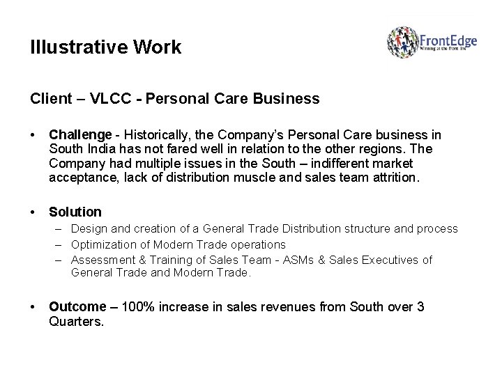 Illustrative Work Client – VLCC - Personal Care Business • • Challenge - Historically,