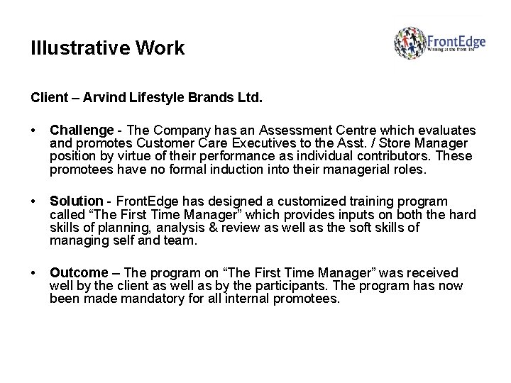 Illustrative Work Client – Arvind Lifestyle Brands Ltd. • • • Challenge - The