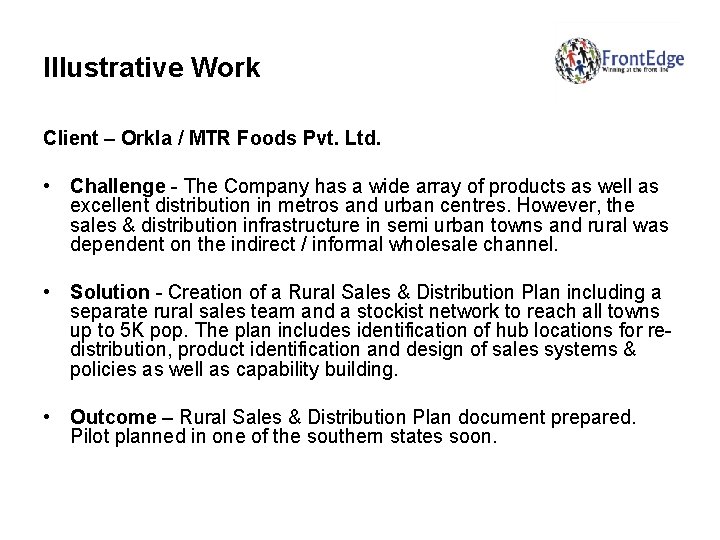 Illustrative Work Client – Orkla / MTR Foods Pvt. Ltd. • Challenge - The