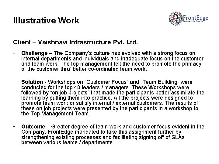 Illustrative Work Client – Vaishnavi Infrastructure Pvt. Ltd. • Challenge – The Company’s culture