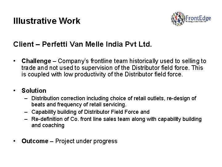 Illustrative Work Client – Perfetti Van Melle India Pvt Ltd. • Challenge – Company’s