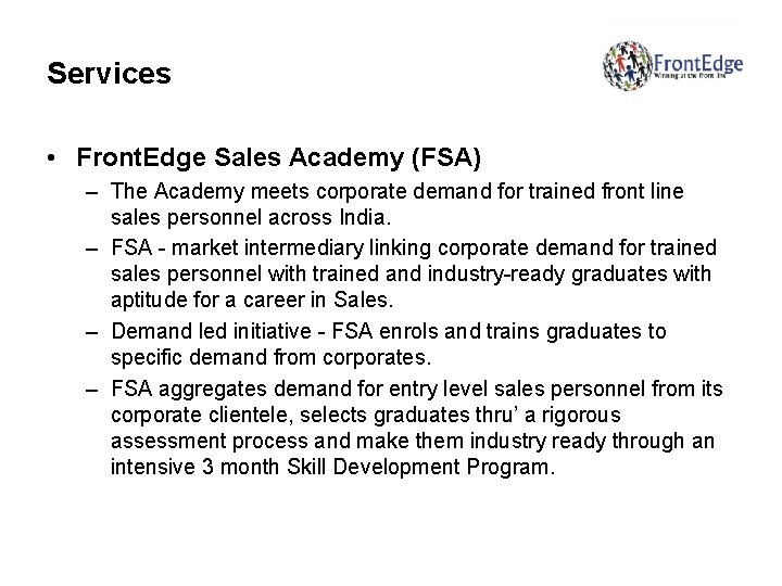Services • Front. Edge Sales Academy (FSA) – The Academy meets corporate demand for