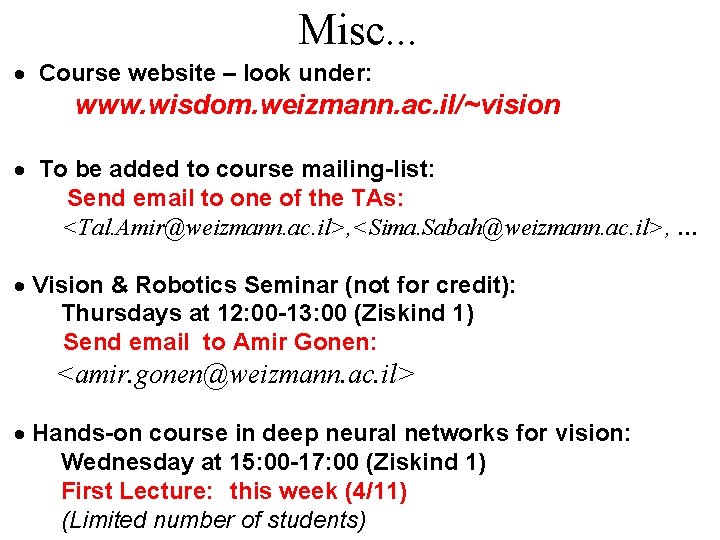 Misc. . . · Course website – look under: www. wisdom. weizmann. ac. il/~vision