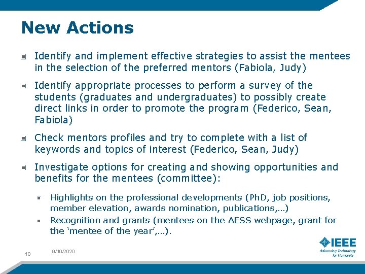 New Actions Identify and implement effective strategies to assist the mentees in the selection