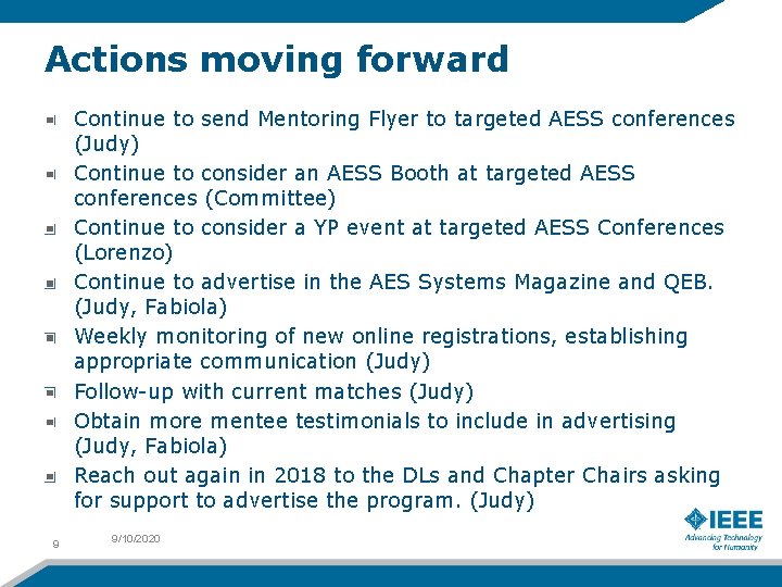 Actions moving forward Continue to send Mentoring Flyer to targeted AESS conferences (Judy) Continue