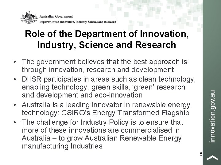 Role of the Department of Innovation, Industry, Science and Research • The government believes